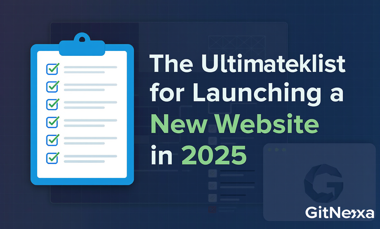 The Ultimate Checklist for Launching a New Website in 2025