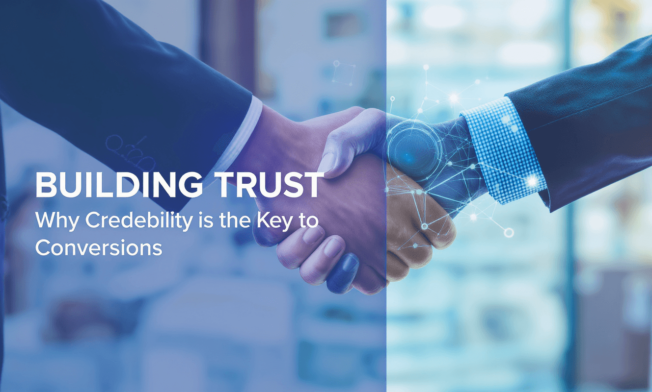 Building Trust Online: Why Credibility is the Key to Conversions
