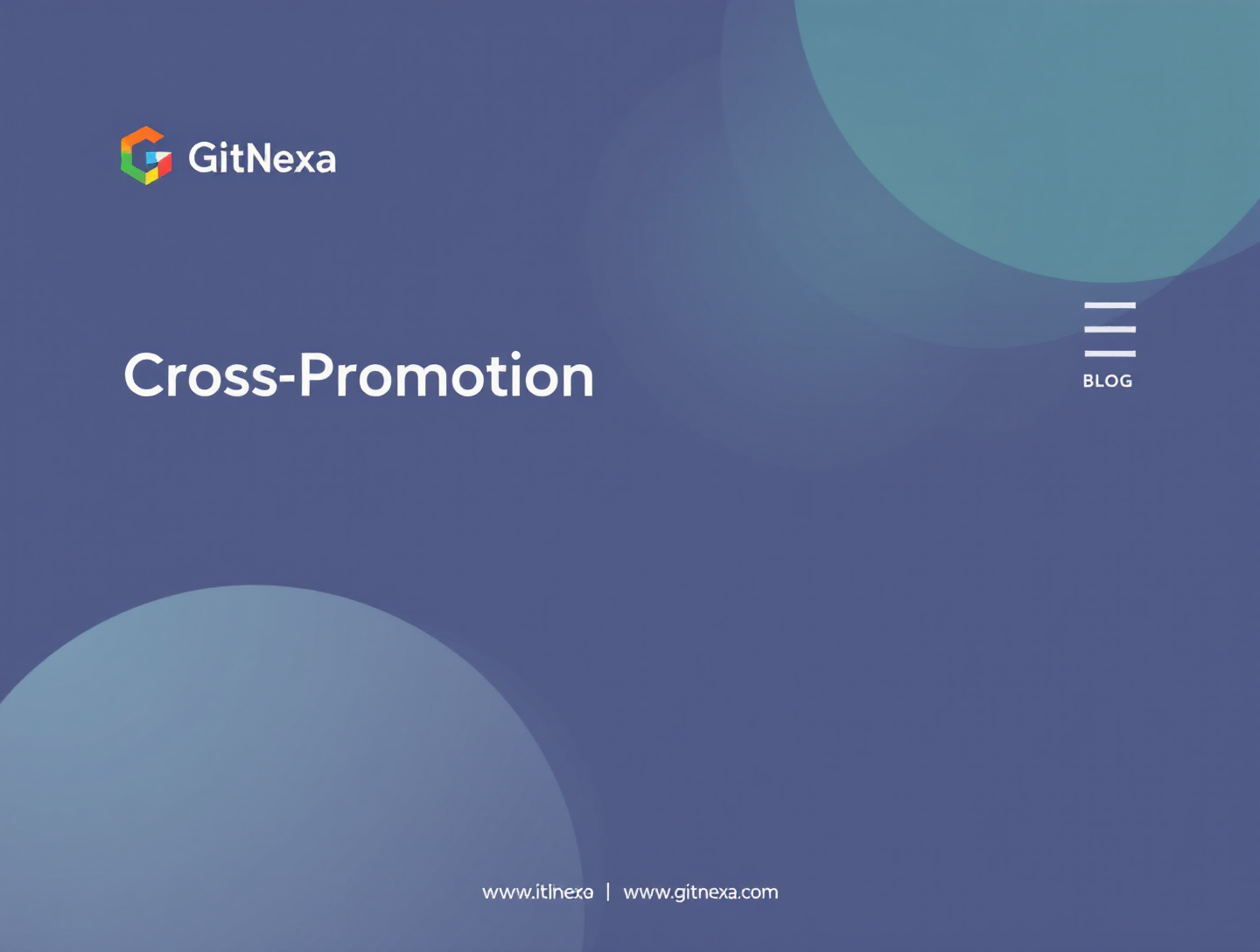 How to Use Blogs for Cross Promotion Partnerships in 2025