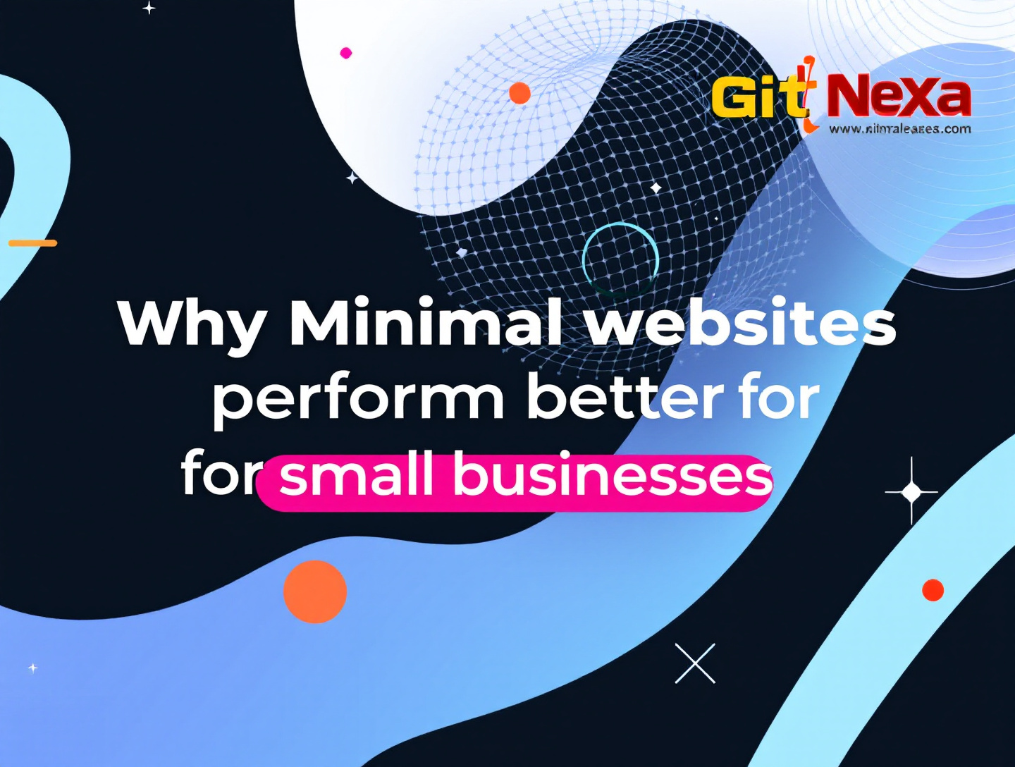 Why Minimal Websites Perform Better for Small Businesses in 2025
