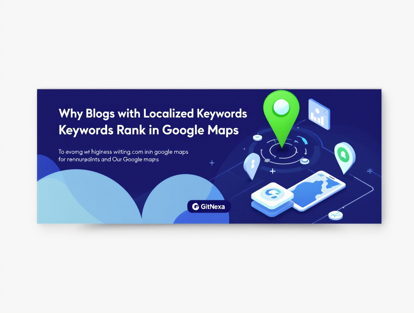 Why Blogs With Localized Keywords Rank in Google Maps – Proven SEO Guide