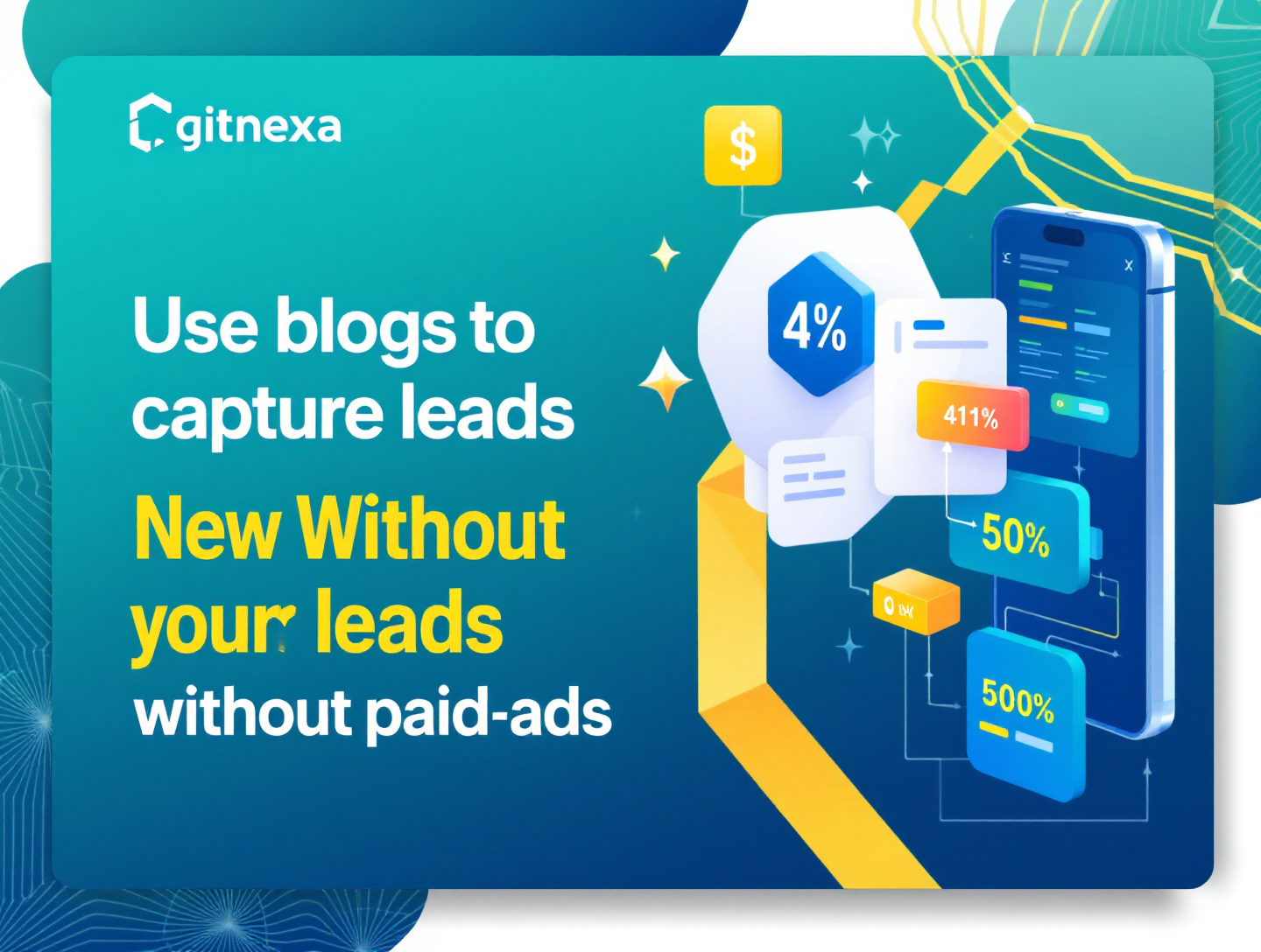 Use Blogs to Capture Leads Without Paid Ads: A Complete Guide