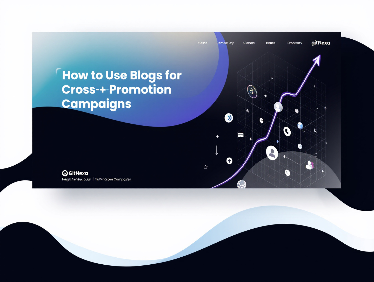 How to Use Blogs for Cross-Promotion Campaigns That Drive Growth