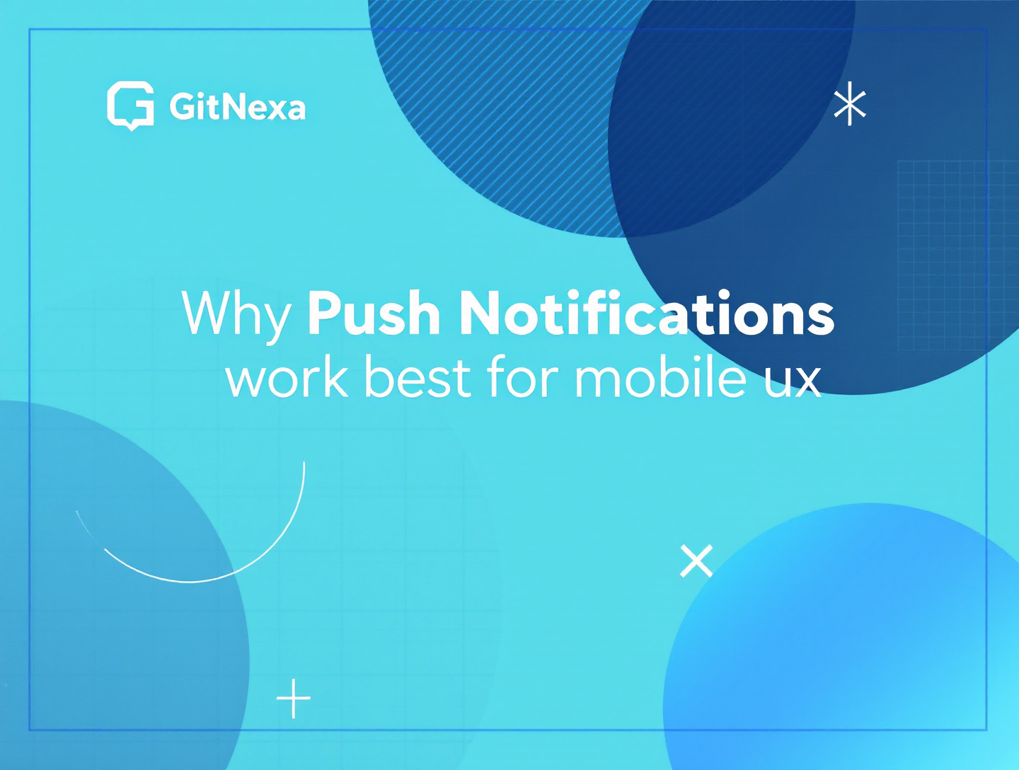 Why Push Notifications Work Best for Mobile UX in 2025