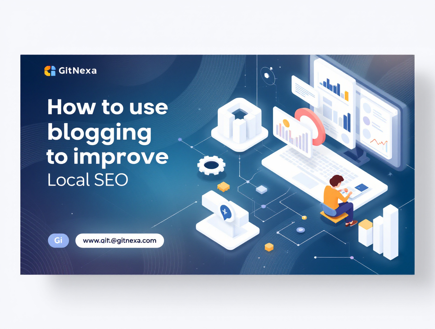 How to Use Blogging to Improve Local SEO Rankings for Your Business
