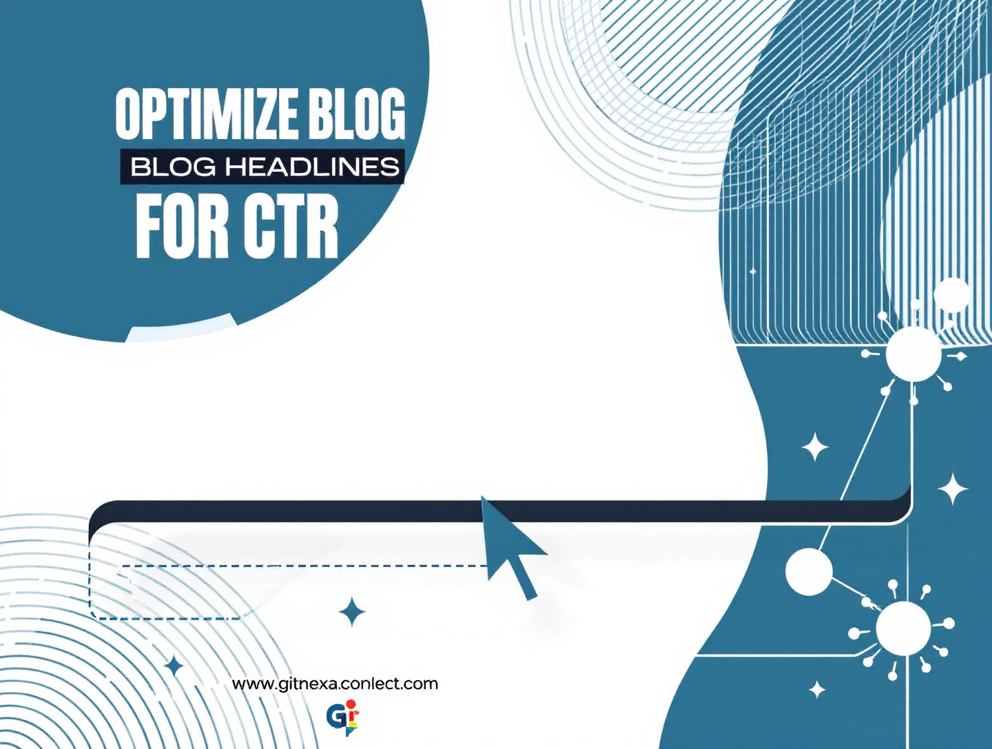 Optimize Blog Headlines for CTR: Proven SEO Strategies | GitNexa