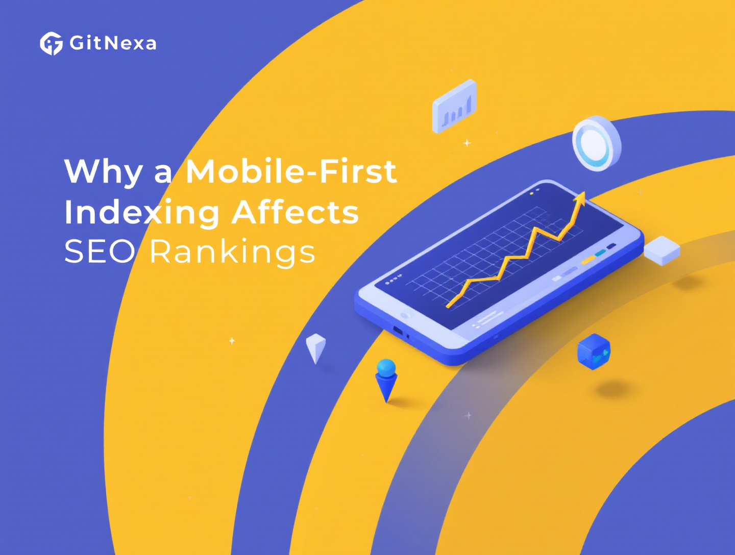 Why Mobile-First Indexing Affects SEO Rankings in 2025 | GitNexa