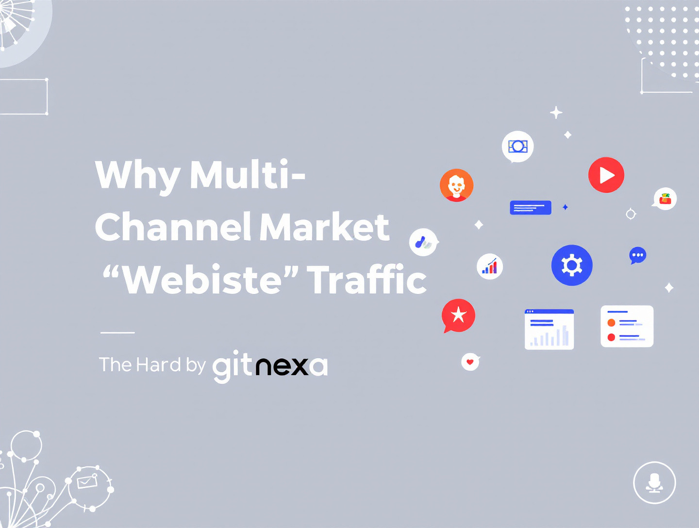 Why Multi-Channel Marketing Improves Website Traffic and Growth