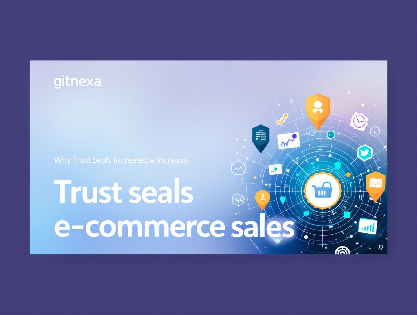 Why Trust Seals Increase E‑Commerce Sales and Online Conversions