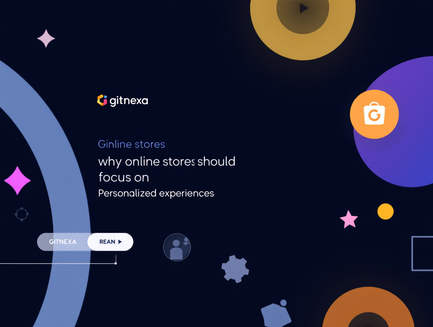 Why Online Stores Should Focus on Personalized Experiences | GitNexa
