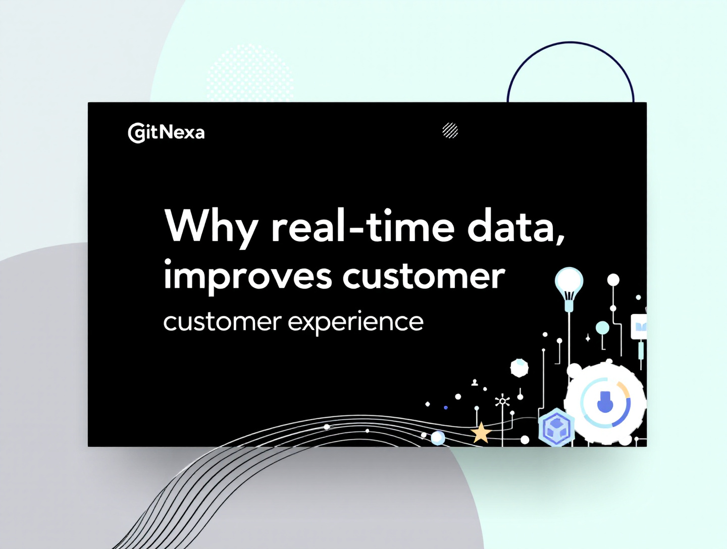 Why Real-Time Data Improves Customer Experience in Digital Business