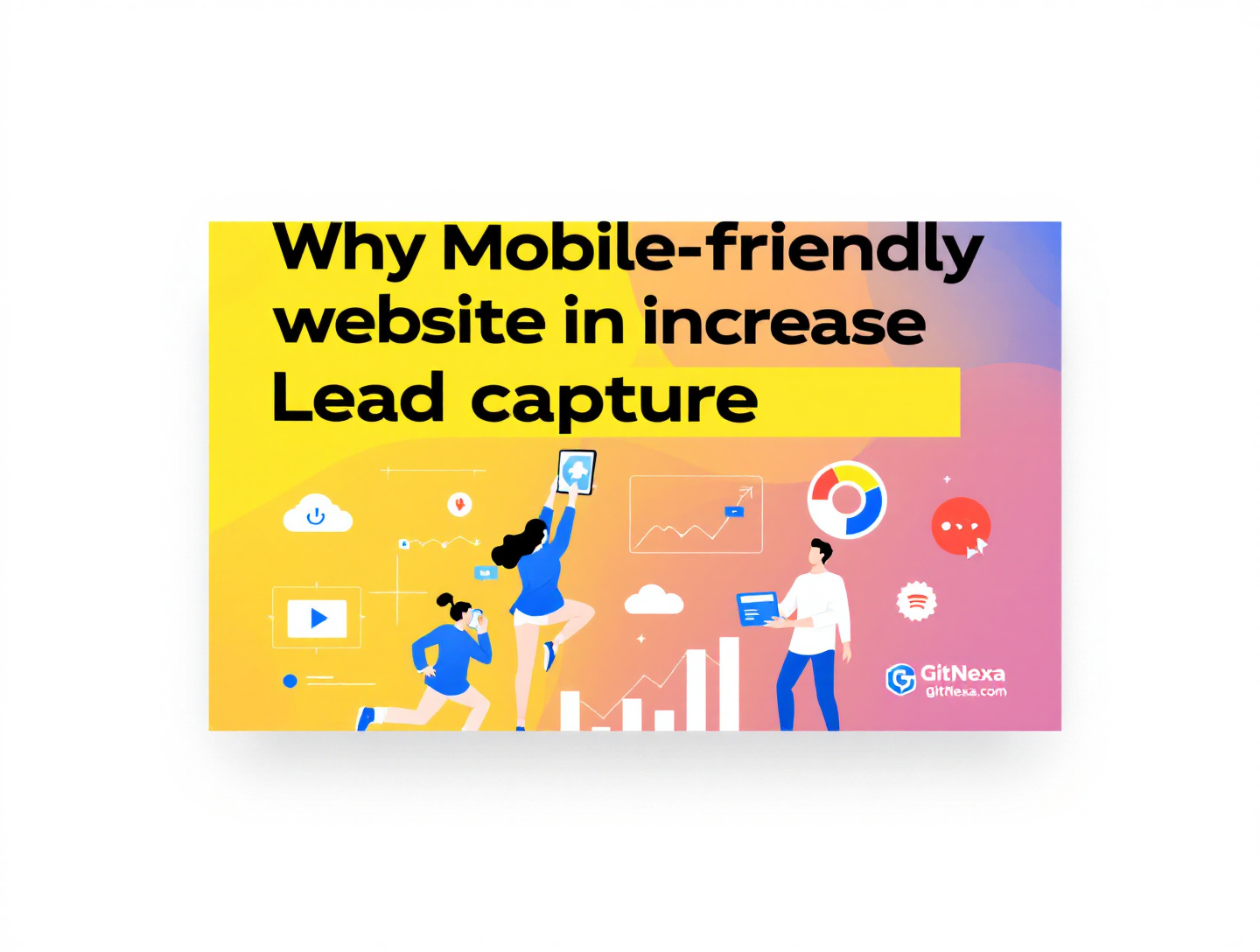 Why Mobile-Friendly Websites Increase Lead Capture in 2025