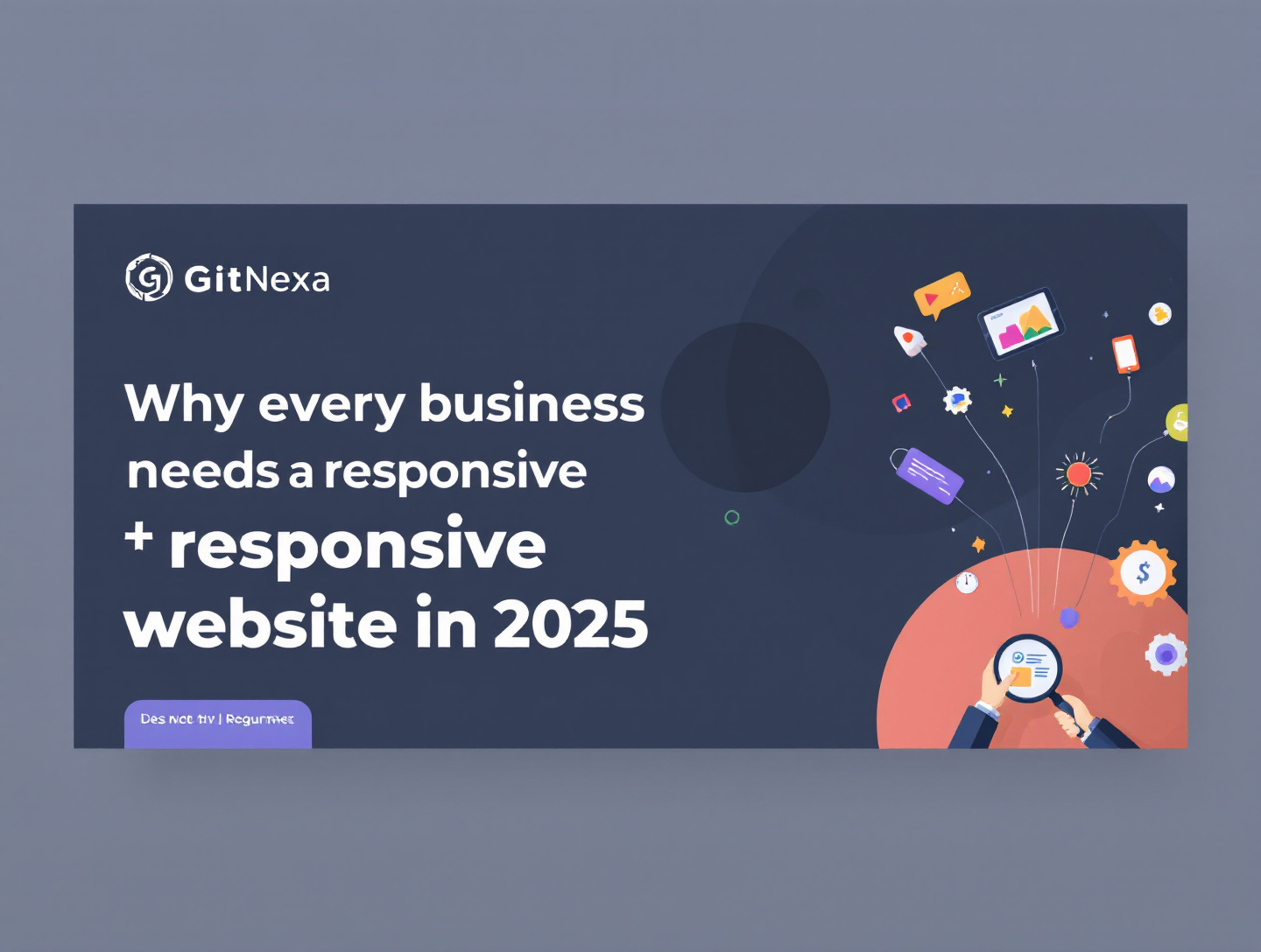 Why Every Business Needs a Responsive Website in 2025