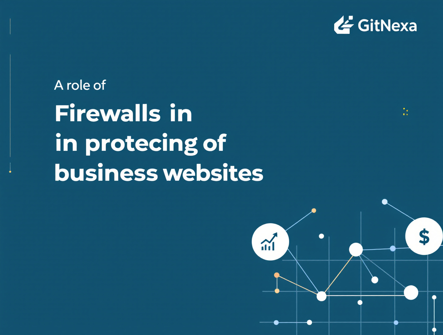 Role of Firewalls in Protecting Business Websites from Cyber Threats