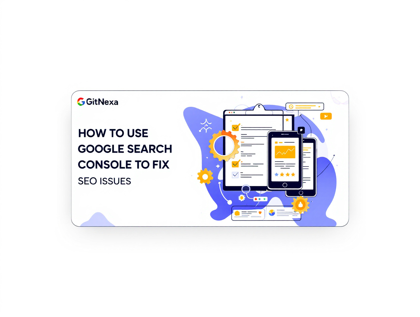 How to Use Google Search Console to Fix SEO Issues | GitNexa
