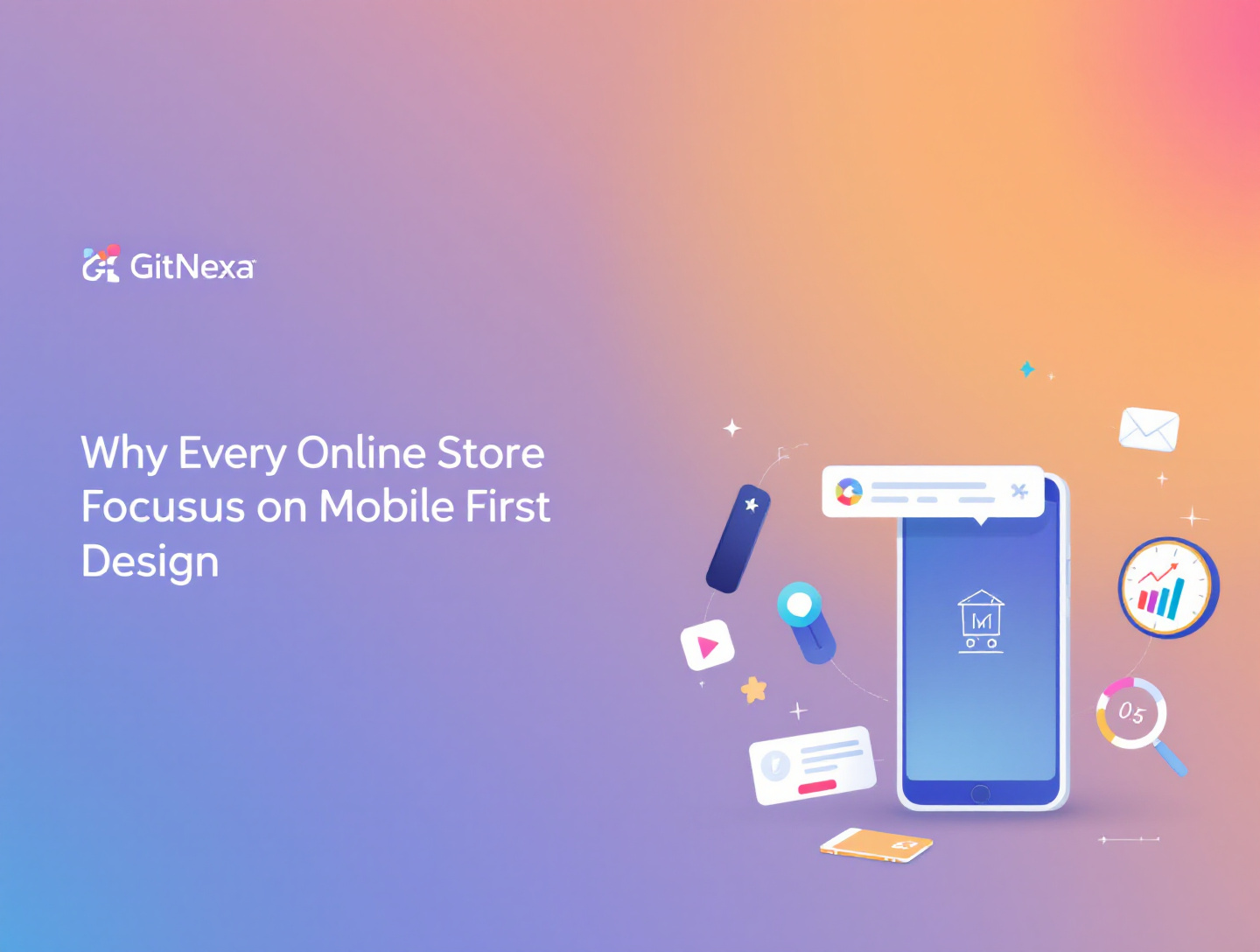 Why Every Online Store Should Focus on Mobile-First Design