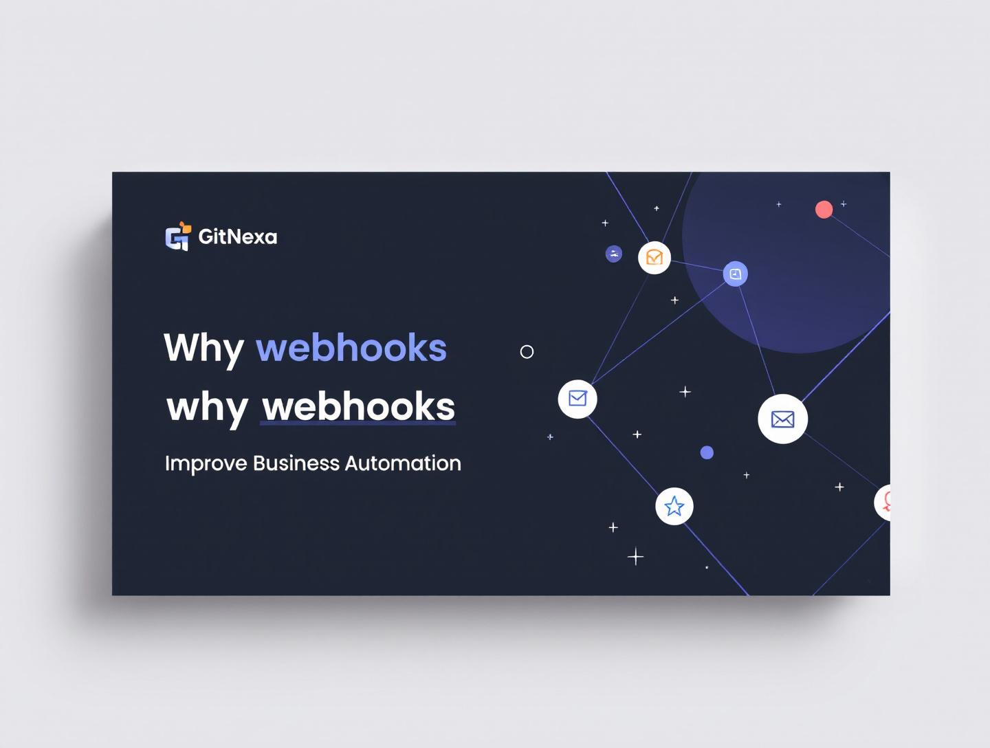 Why Webhooks Improve Business Automation and Real-Time Efficiency