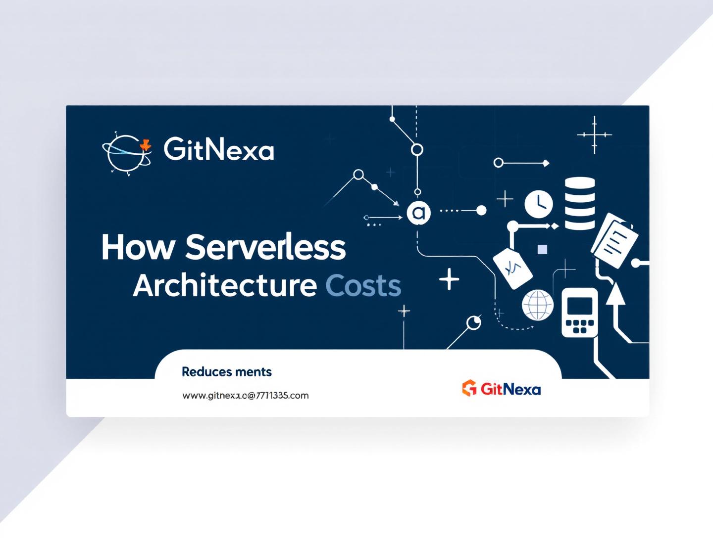 How Serverless Architecture Reduces Costs in Modern Cloud Systems