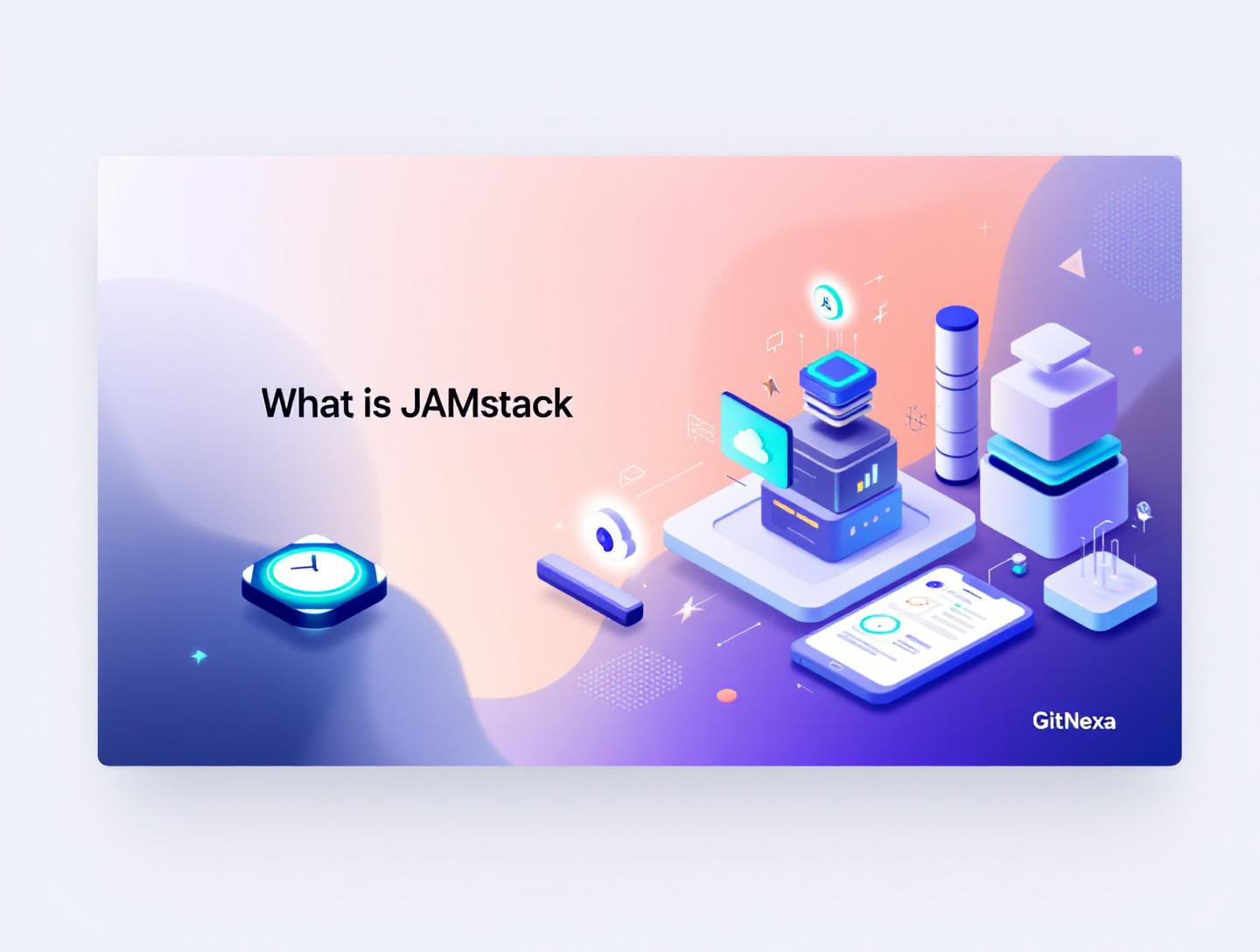 The Ultimate Guide to What Is JAMstack in 2026