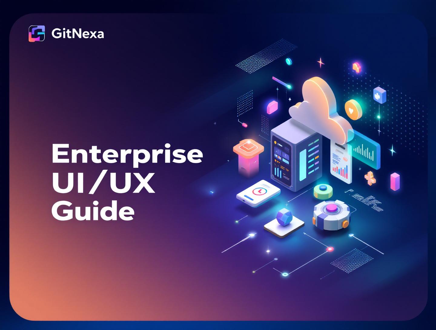 The Ultimate Guide to Enterprise UI/UX Design Principles