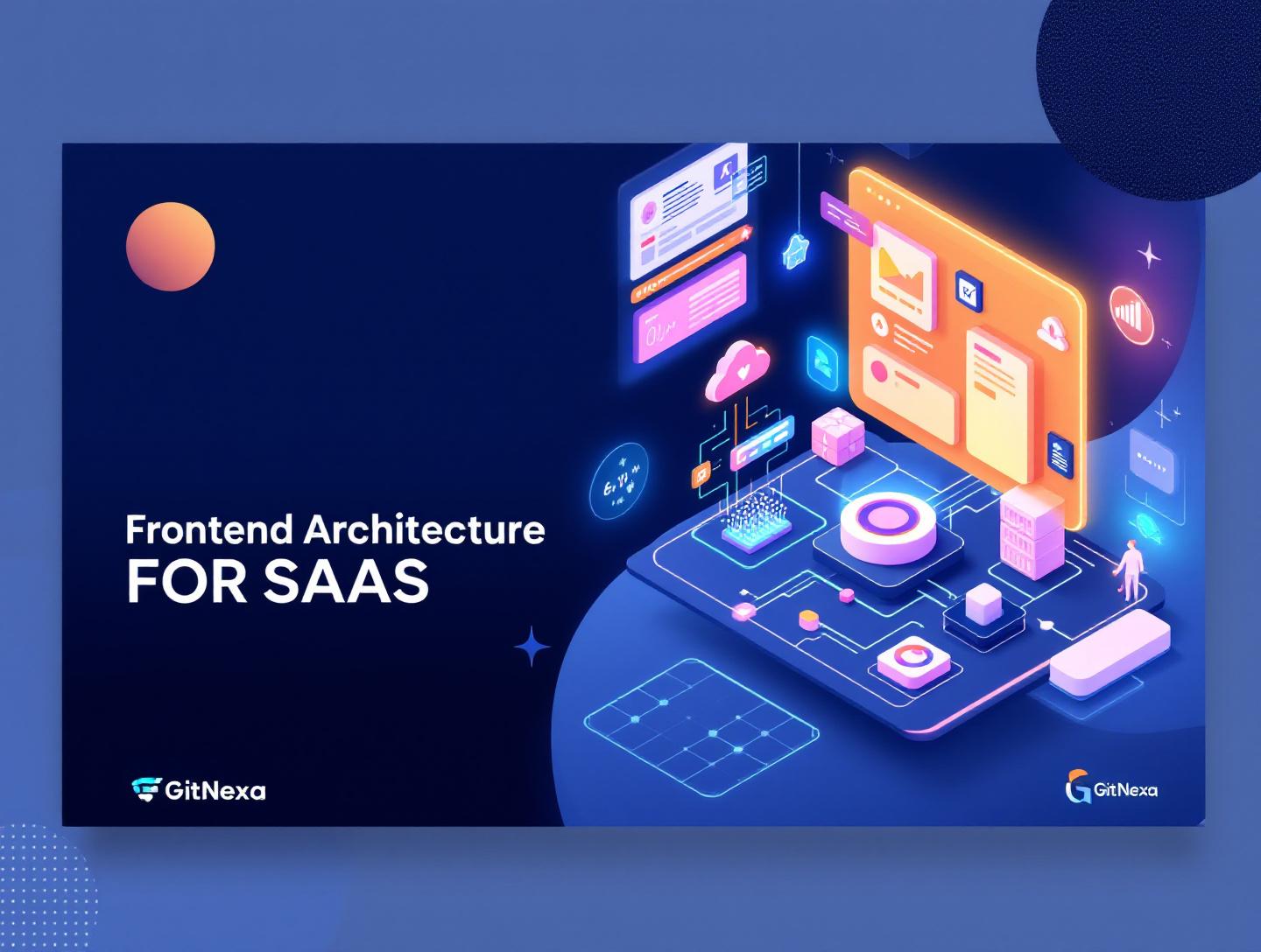 The Ultimate Guide to Frontend Architecture for SaaS