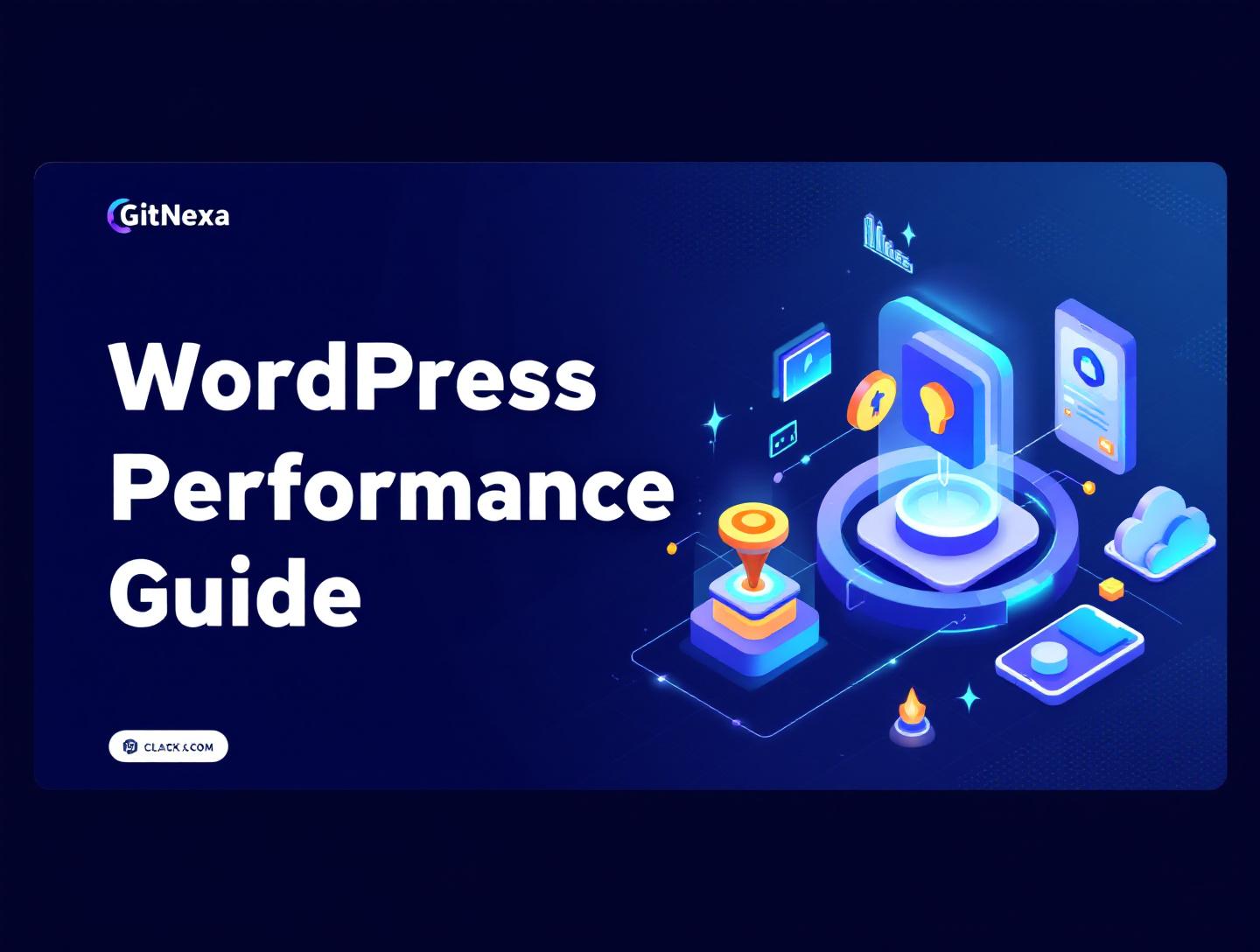 Ultimate WordPress Performance Optimization Guide 2026