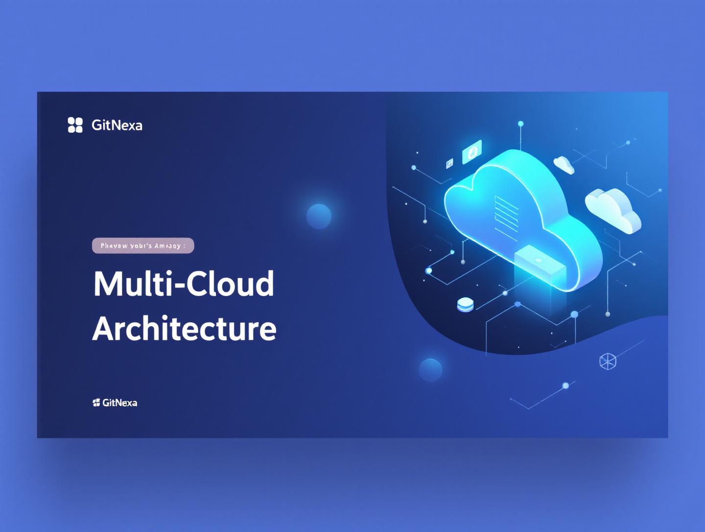 The Ultimate Guide to Multi-Cloud Architecture Design
