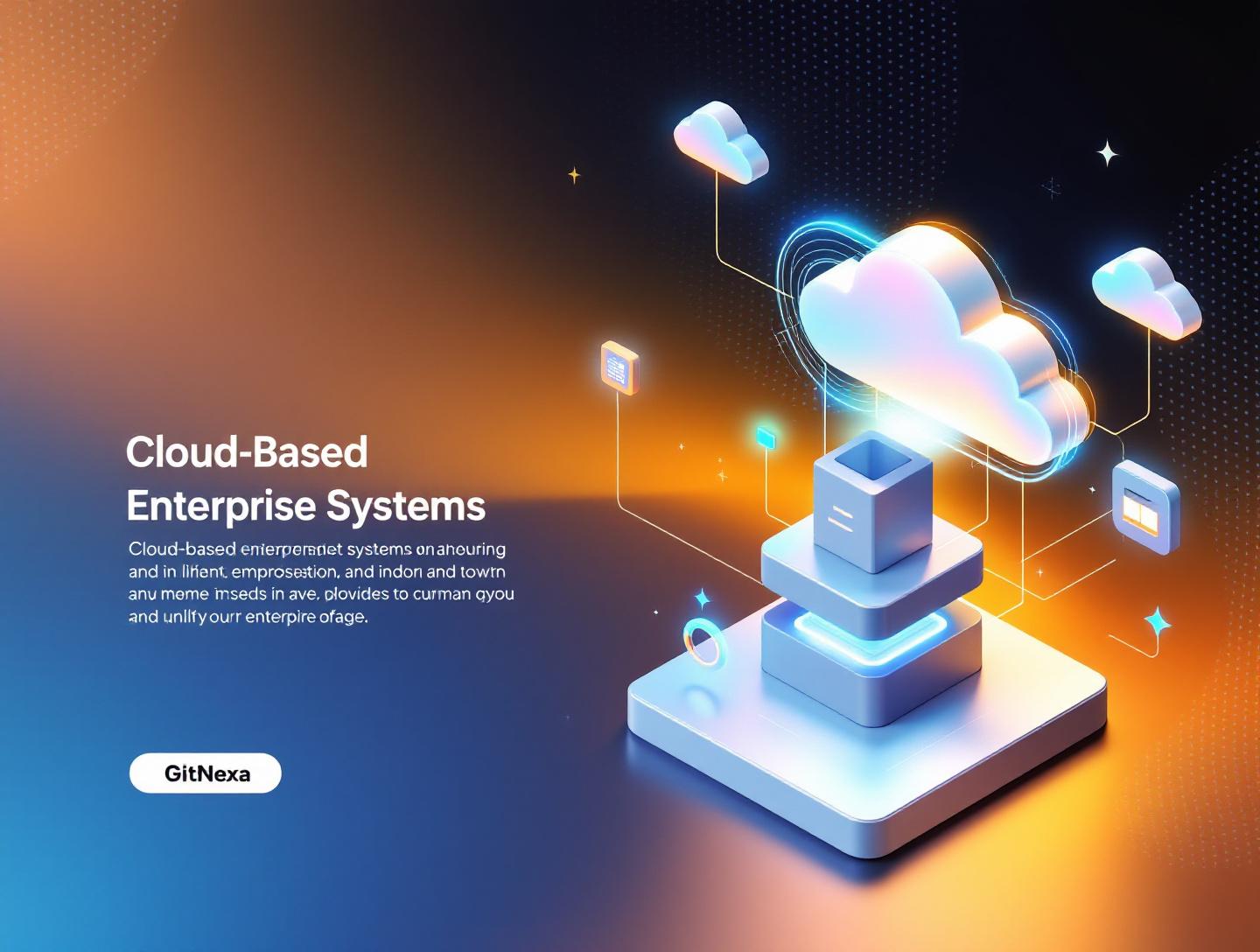 The Ultimate Guide to Cloud-Based Enterprise Systems