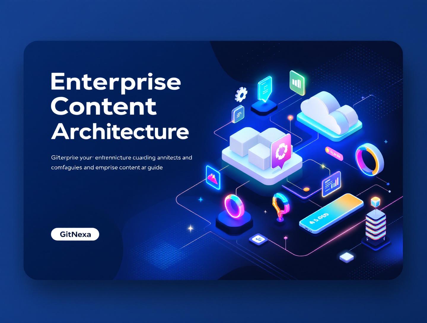 Ultimate Enterprise Content Architecture Guide for 2026