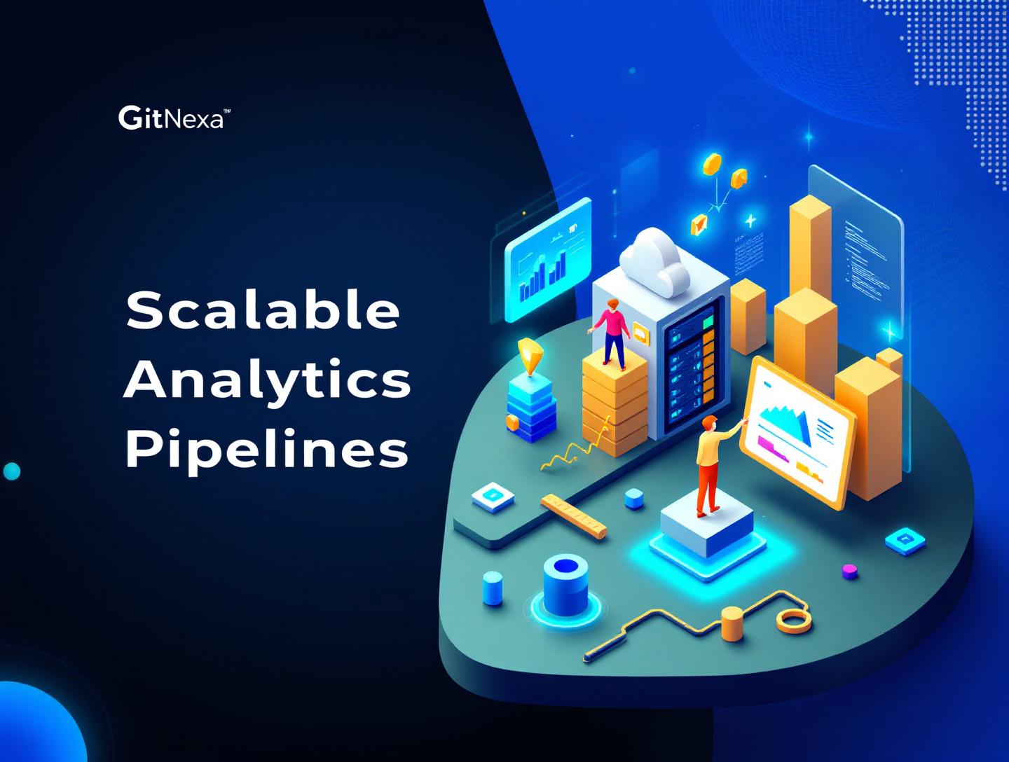 The Ultimate Guide to Building Scalable Analytics Pipelines