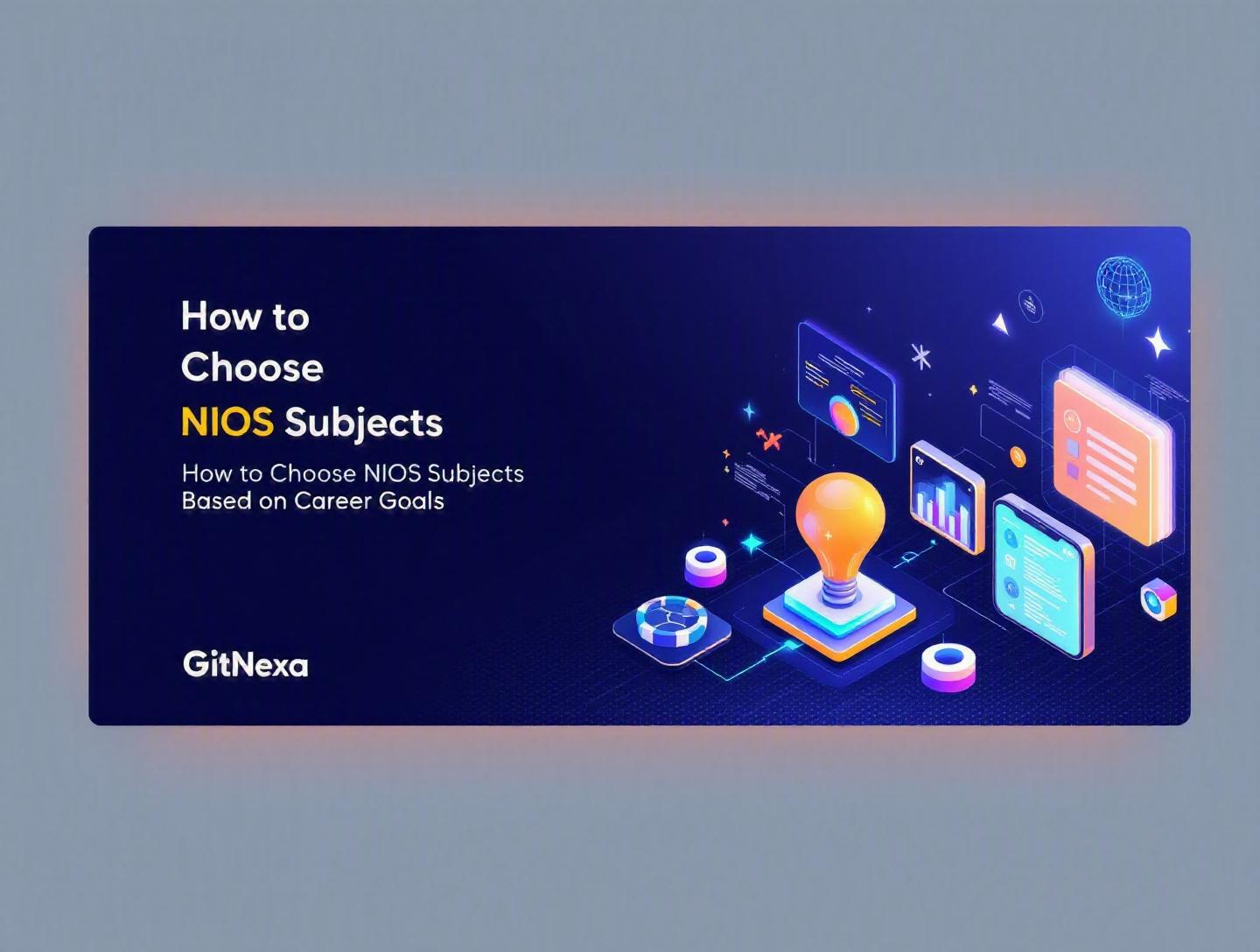 Ultimate Guide to Choose NIOS Subjects Based on Career Goals