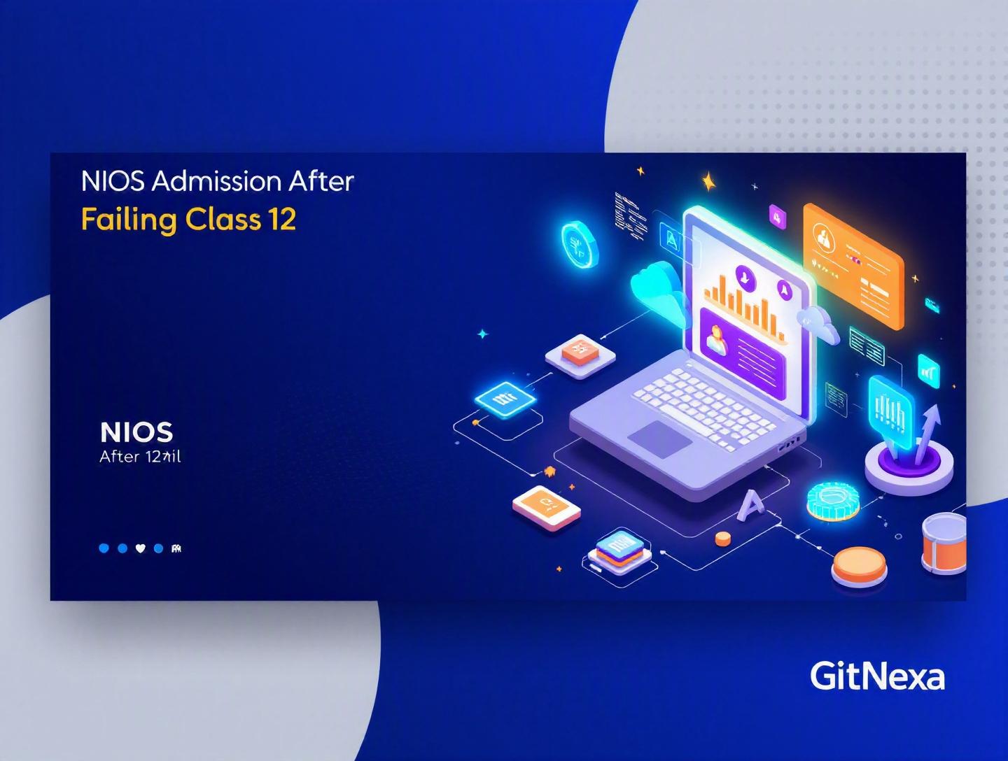 Ultimate Guide to NIOS Admission After Failing Class 12