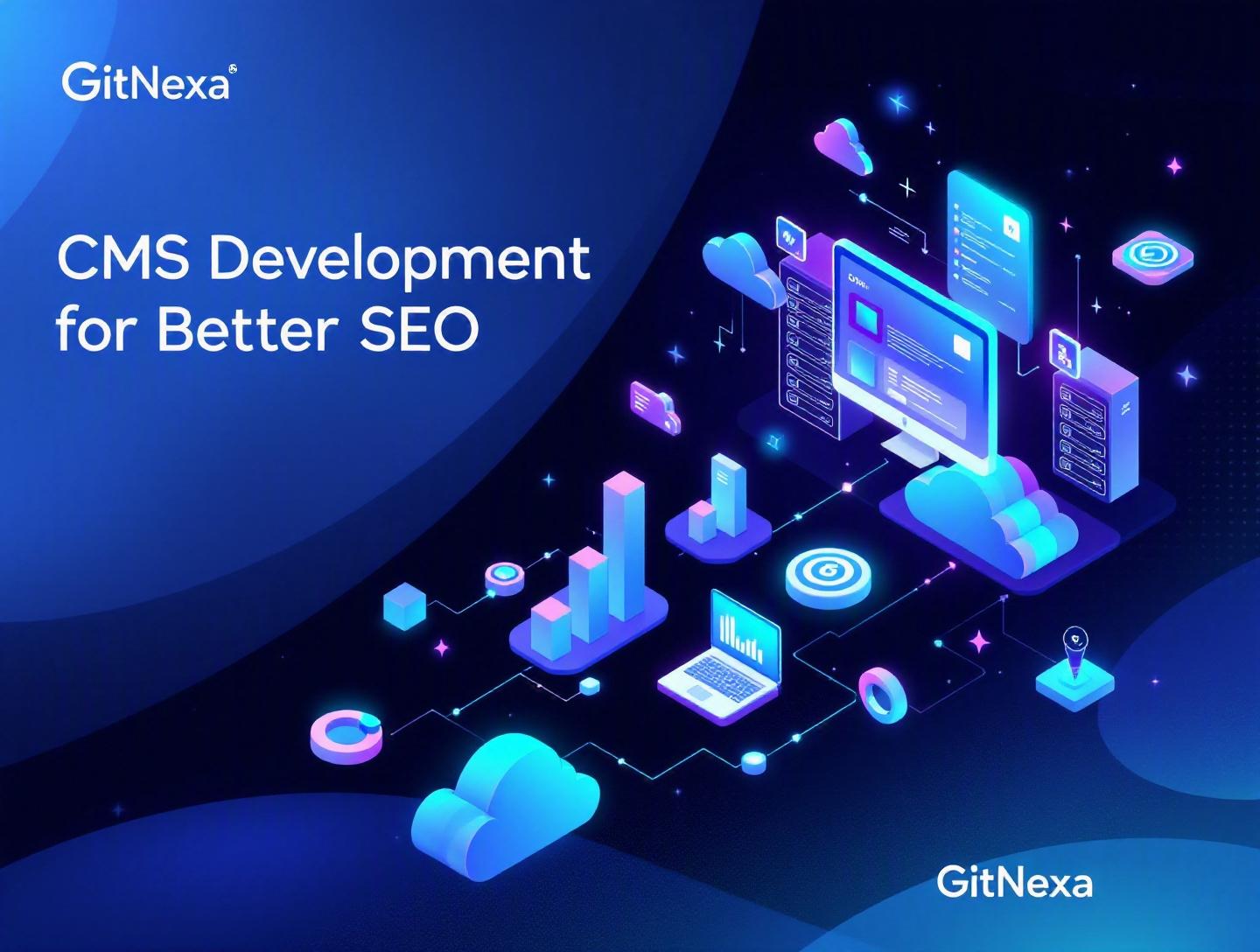 Ultimate Guide to CMS Development for Better SEO