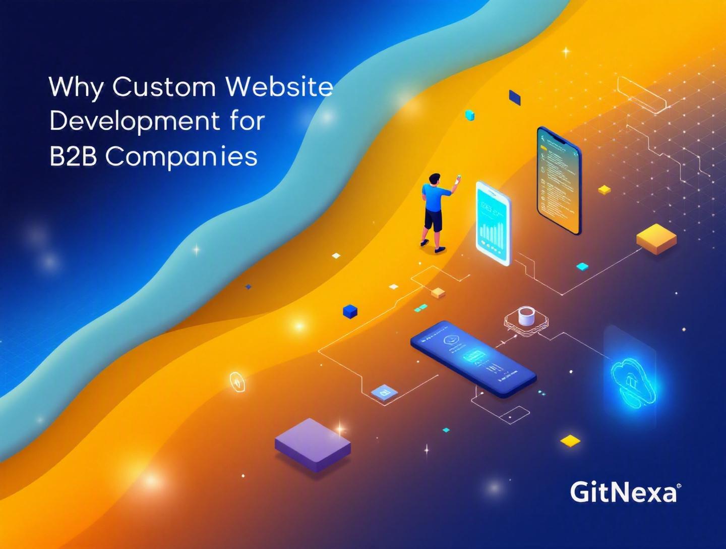 The Essential Guide to Custom Website Development for B2B Companies