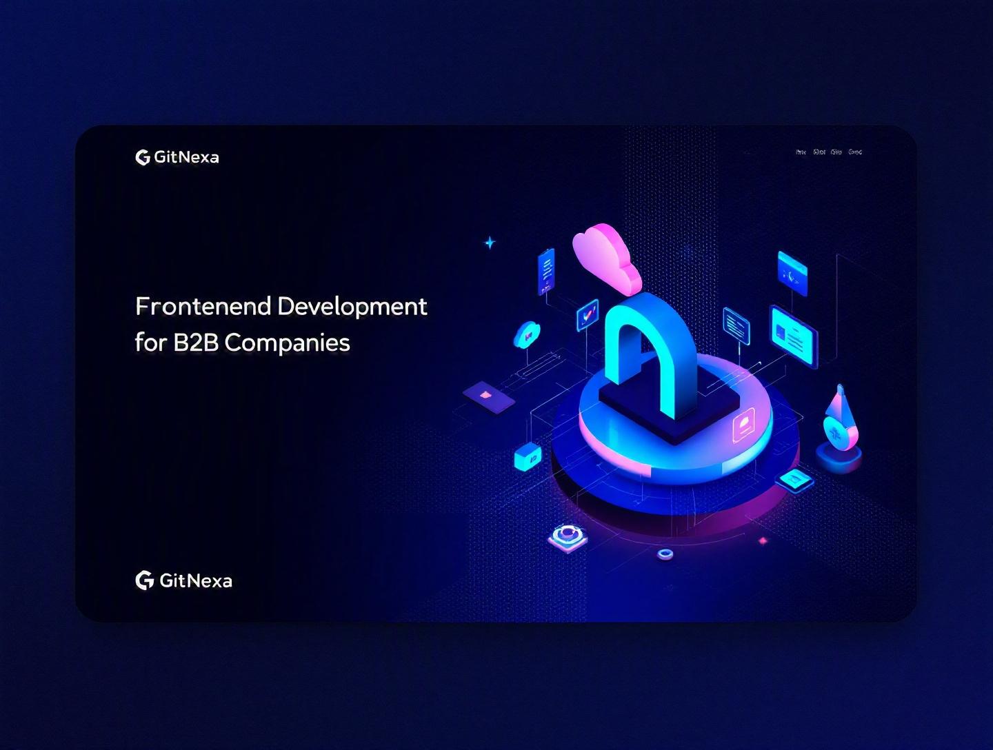 The Ultimate Guide to Frontend Development for B2B Companies
