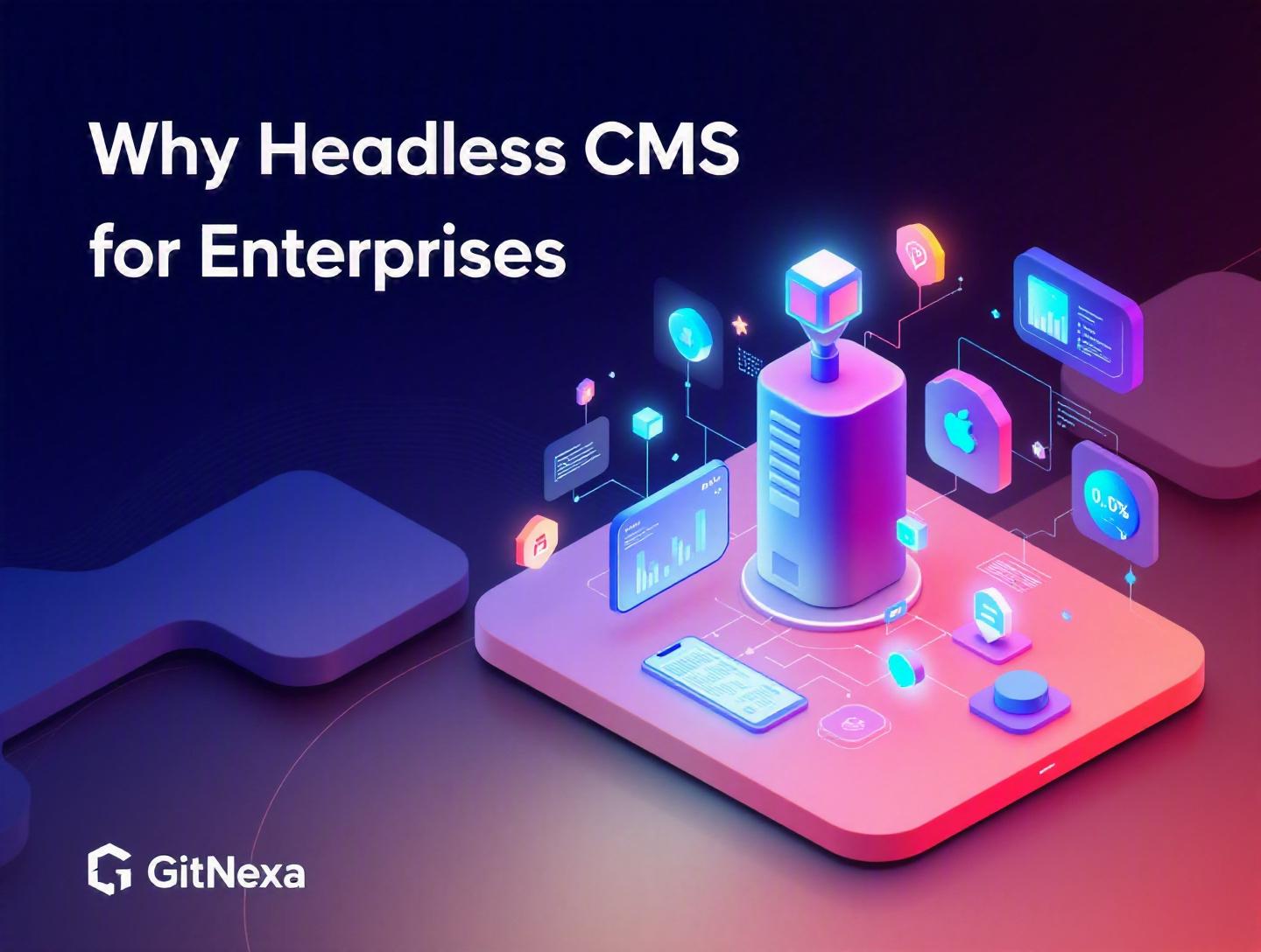 The Ultimate Guide to Headless CMS for Enterprises