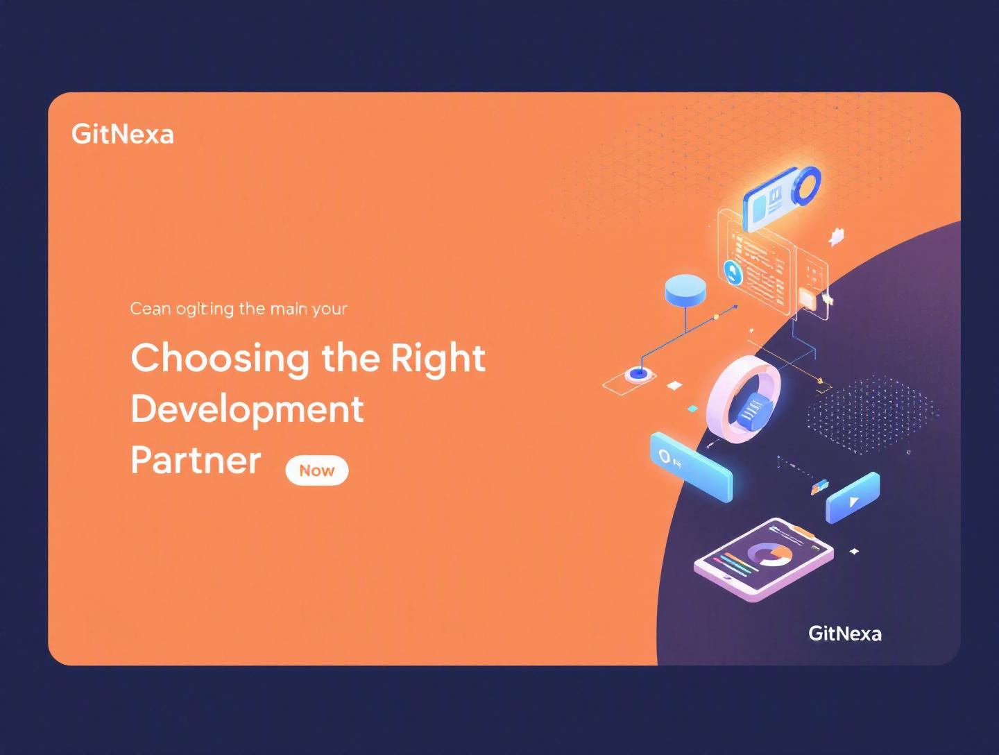 The Ultimate Guide to Choosing the Right Development Partner