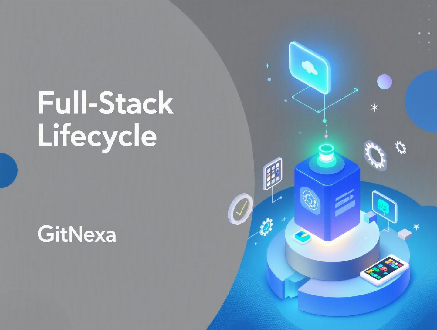 The Ultimate Guide to the Full-Stack Development Lifecycle